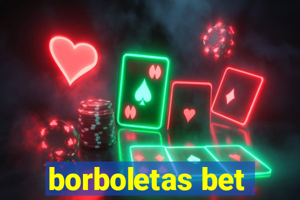 borboletas bet